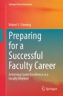 Preparing for a Successful Faculty Career : Achieving Career Excellence as a Faculty Member - Book