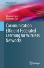 Communication Efficient Federated Learning for Wireless Networks - Book