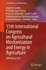 15th International Congress on Agricultural Mechanization and Energy in Agriculture : ANKAgEng’2023 - Book