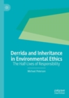 Derrida and Inheritance in Environmental Ethics : The Half-Lives of Responsibility - Book