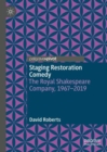 Staging Restoration Comedy : The Royal Shakespeare Company, 1967-2019 - Book