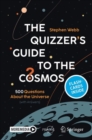 The Quizzer’s Guide to the Cosmos : 500 Questions About the Universe (with Answers) - Book