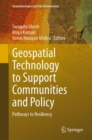 Geospatial Technology to Support Communities and Policy : Pathways to Resiliency - Book