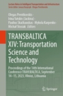 TRANSBALTICA XIV: Transportation Science and Technology : Proceedings of the 14th International Conference TRANSBALTICA, September 14-15, 2023, Vilnius, Lithuania - Book