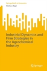 Industrial Dynamics and Firm Strategies in the Agrochemical Industry - Book