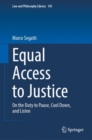 Equal Access to Justice : On the Duty to Pause, Cool Down, and Listen - Book