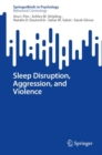 Sleep Disruption, Aggression, and Violence - Book