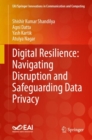 Digital Resilience: Navigating Disruption and Safeguarding Data Privacy - Book