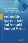 Sustainable Spaces in Arid and Semiarid Zones of Mexico - Book