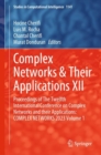 Complex Networks & Their Applications XII : Proceedings of The Twelfth International Conference on Complex Networks and their Applications: COMPLEX NETWORKS 2023 Volume 1 - Book