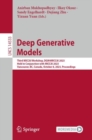 Deep Generative Models : Third MICCAI Workshop, DGM4MICCAI 2023, Held in Conjunction with MICCAI 2023, Vancouver, BC, Canada, October 8, 2023, Proceedings - Book