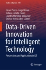 Data-Driven Innovation for Intelligent Technology : Perspectives and Applications in ICT - Book