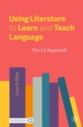 Using Literature to Learn and Teach Language : The L3 Approach - Book