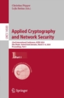 Applied Cryptography and Network Security : 22nd International Conference, ACNS 2024, Abu Dhabi, United Arab Emirates, March 5–8, 2024, Proceedings, Part I - Book