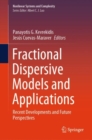 Fractional Dispersive Models and Applications : Recent Developments and Future Perspectives - Book