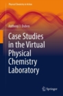 Case Studies in the Virtual Physical Chemistry Laboratory - Book