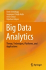 Big Data Analytics : Theory, Techniques, Platforms, and Applications - Book