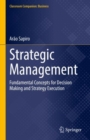 Strategic Management : Fundamental Concepts for Decision Making and Strategy Execution - Book