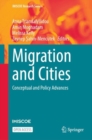 Migration and Cities : Conceptual and Policy Advances - Book