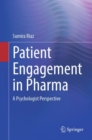 Patient Engagement in Pharma : A Psychologist Perspective - Book