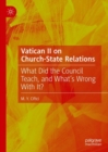 Vatican II on Church-State Relations : What Did the Council Teach, and What's Wrong With It? - Book