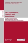Data Augmentation, Labelling, and Imperfections : Third MICCAI Workshop, DALI 2023, Held in Conjunction with MICCAI 2023, Vancouver, BC, Canada, October 12, 2023, Proceedings - Book