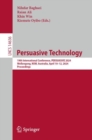 Persuasive Technology : 19th International Conference, PERSUASIVE 2024, Wollongong, NSW, Australia, April 10–12, 2024, Proceedings - Book