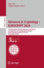 Advances in Cryptology – EUROCRYPT 2024 : 43rd Annual International Conference on the Theory and Applications of Cryptographic Techniques, Zurich, Switzerland, May 26–30, 2024, Proceedings, Part III - Book