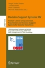 Decision Support Systems XIV. Human-Centric Group Decision, Negotiation and Decision Support Systems for Societal Transitions : 10th International Conference on Decision Support System Technology, ICD - Book