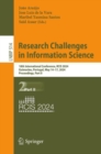 Research Challenges in Information Science : 18th International Conference, RCIS 2024, Guimaraes, Portugal, May 14–17, 2024, Proceedings, Part II - Book