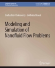 Modeling and Simulation of Nanofluid Flow Problems - eBook