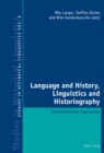 Language and History, Linguistics and Historiography : Interdisciplinary Approaches - Book
