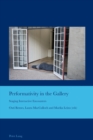 Performativity in the Gallery : Staging Interactive Encounters - Book