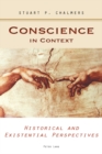 Conscience in Context : Historical and Existential Perspectives - Book
