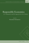 Responsible Economics : E.F. Schumacher and His Legacy for the 21st Century - Book