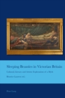 Sleeping Beauties in Victorian Britain : Cultural, Literary and Artistic Explorations of a Myth - Book