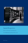 Spatial Perspectives : Essays on Literature and Architecture - Book