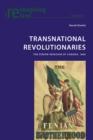 Transnational Revolutionaries : The Fenian Invasion of Canada, 1866 - Book