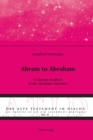 Abram to Abraham : A Literary Analysis of the Abraham Narrative - Book
