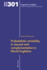 Probabilistic variability in clausal verb complementation in World Englishes - Book