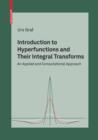 Introduction to Hyperfunctions and Their Integral Transforms : An Applied and Computational Approach - eBook