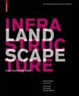 Landscape Infrastructure : Case Studies by SWA - eBook
