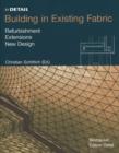 Building in Existing Fabric : Refurbishment, Extensions, New Design - eBook