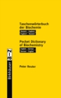 Taschenworterbuch der Biochemie / Pocket Dictionary of Biochemistry : Deutsch - Englisch Englisch - Deutsch / English - German German - English - eBook
