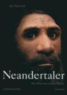 Neandertaler : Der Streit Um Unsere Ahnen - Book