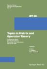 Topics in Matrix and Operator Theory : Workshop on Matrix and Operator Theory Rotterdam (The Netherlands), June 26-29, 1989 - Book