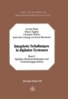 Integrierte Schaltungen in Digitalen Systemen : Band 2: Speicher, Rechenschaltungen Und Verdrahtungsprobleme - Book