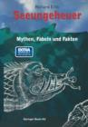 Seeungeheuer : Mythen, Fabeln Und Fakten - Book