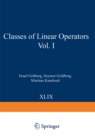 Classes of Linear Operators Vol. I - eBook