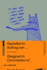 Gestaltet im Auftrag von ... / Designed in commission of ... : Gesprache uber Graphik Design / Conversations on Graphic Design - Book